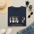 Gotta Be Me T-Shirt