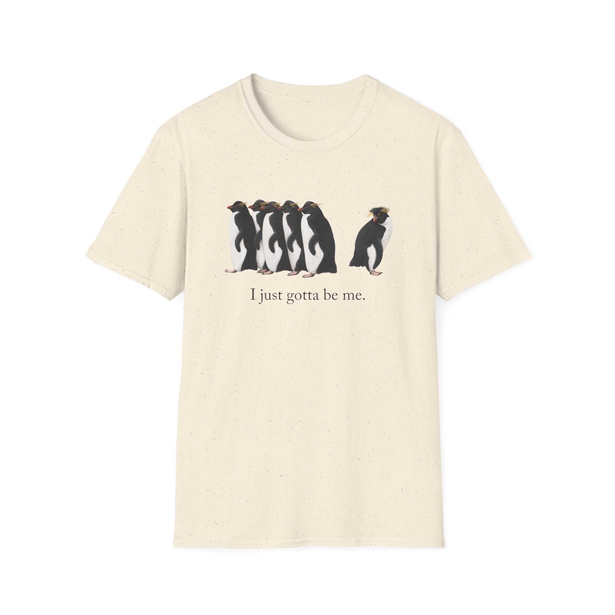 Gotta Be Me T-Shirt