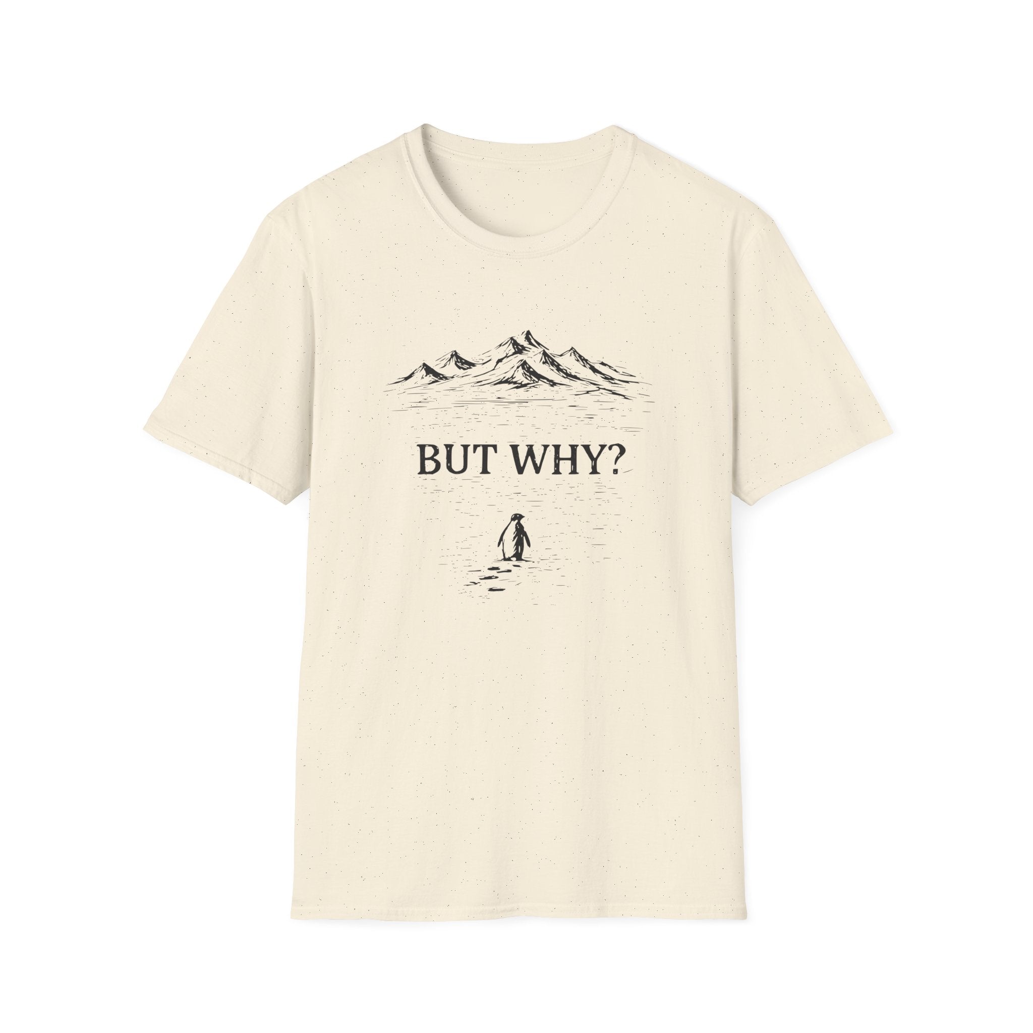 But Why? T-Shirt