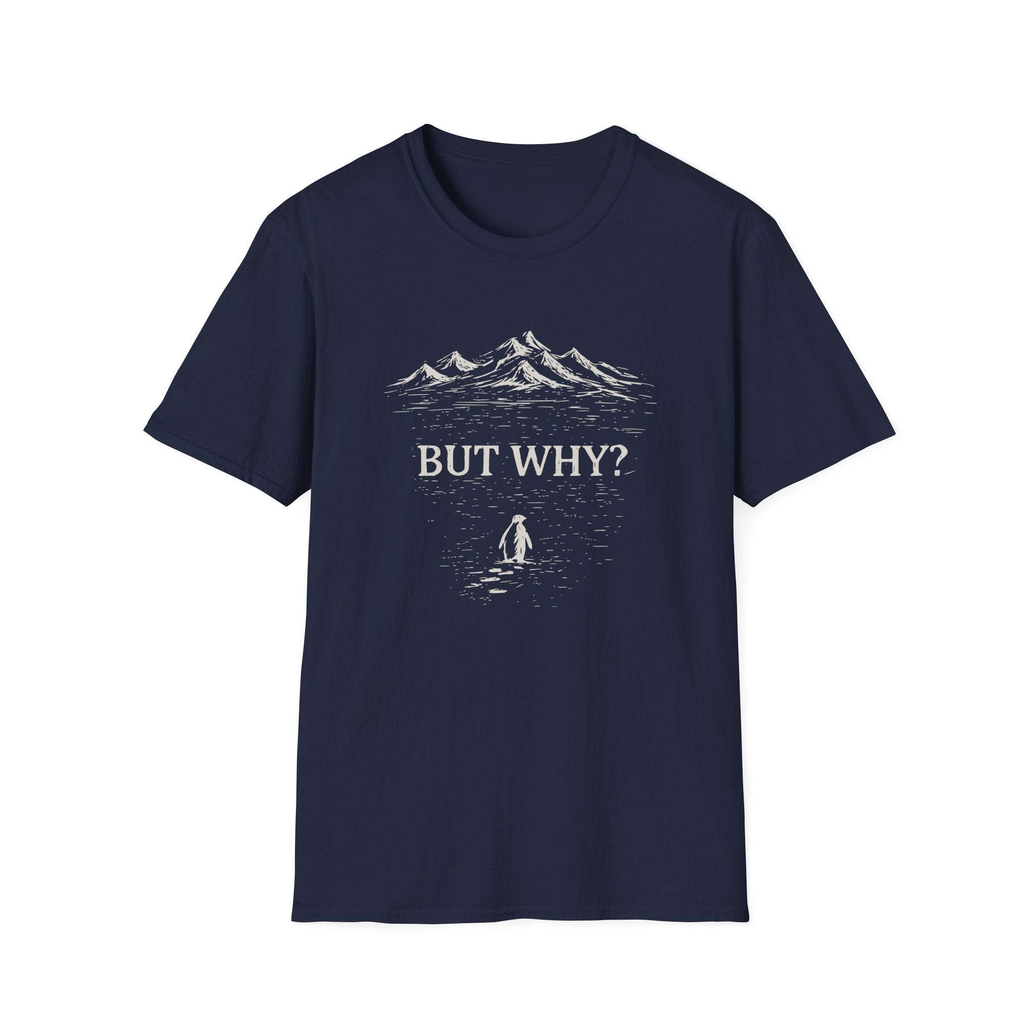 But Why? T-Shirt