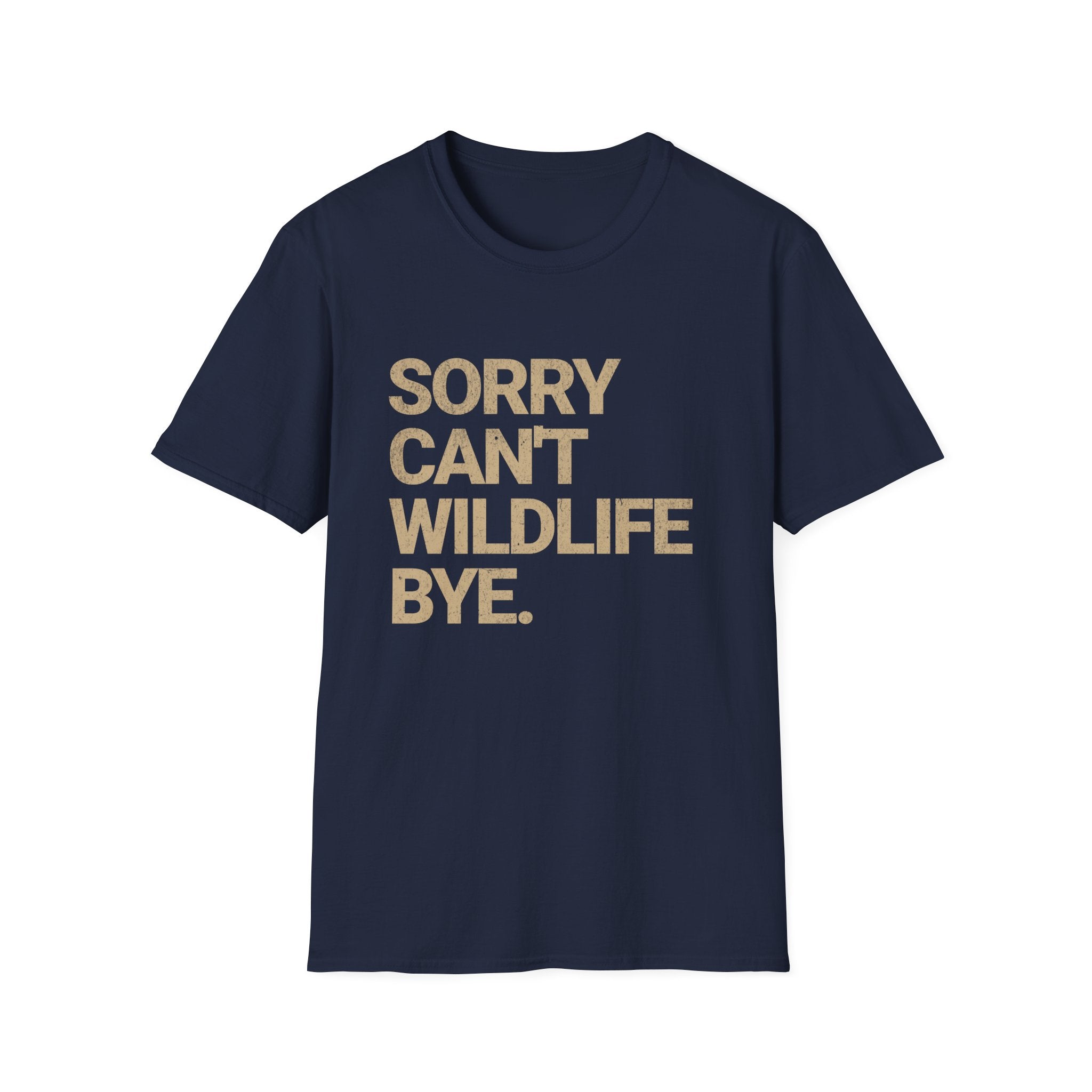 Sorry Can't T-Shirt