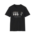 Gotta Be Me T-Shirt