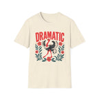 Dramatic Vibes T-Shirt