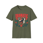 Dramatic Vibes T-Shirt