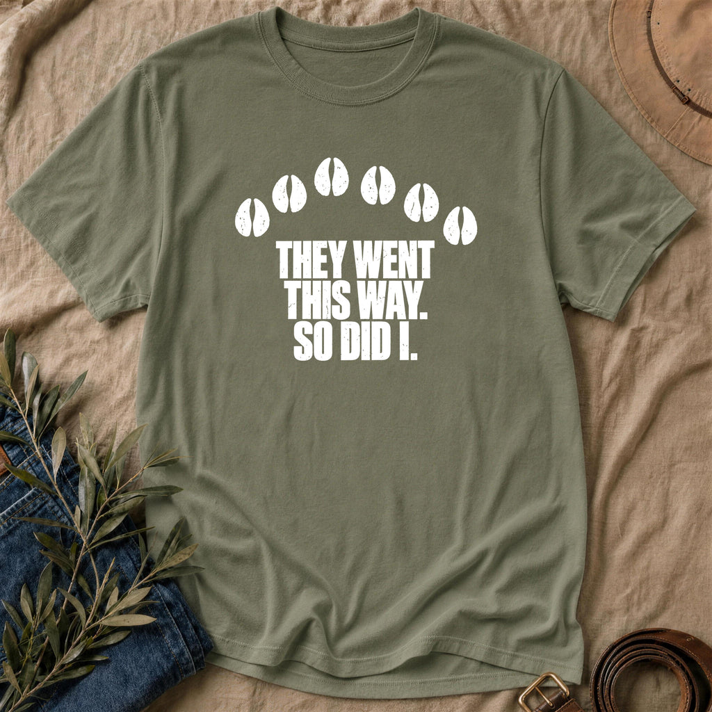So Did I - Military Green